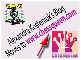 Alexandra Kosteniuk's blog moves to www.chessqueen.com